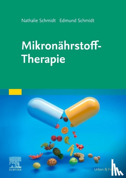 Schmidt, Nathalie, Schmidt, Edmund - Mikronährstoff-Therapie