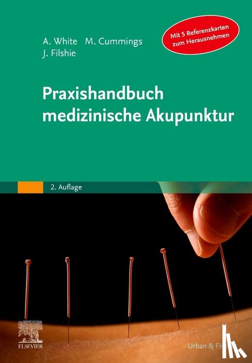 White, Adrian, Cummings, Mike, Filshie, Jacqueline - Praxishandbuch medizinische Akupunktur