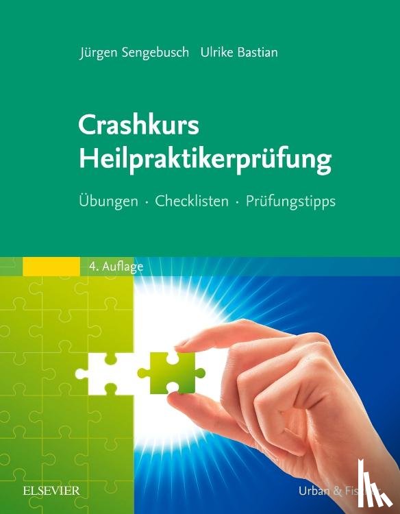 Sengebusch, Jürgen, Bastian, Ulrike - Crashkurs Heilpraktikerprüfung