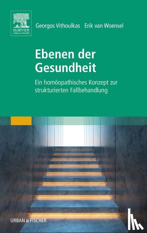Vithoulkas, Georgos, Woensel, Erik van - Ebenen der Gesundheit
