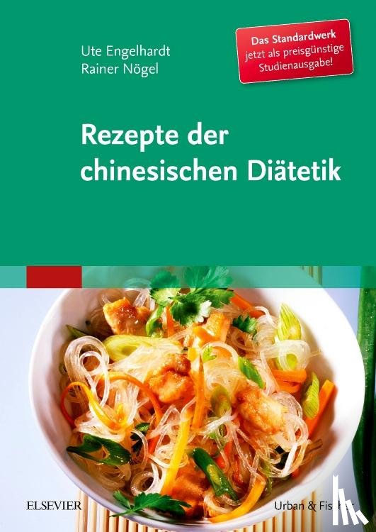 Engelhardt-Leeb, Ute, Nögel, Rainer - Rezepte der chinesischen Diätetik - Studienausgabe