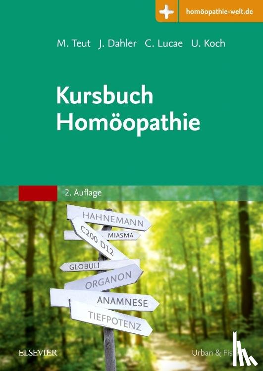 Teut, Michael, Dahler, Jörn, Lucae, Christian, Koch, Ulrich - Kursbuch Homöopathie