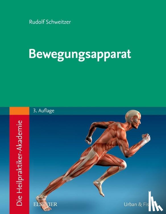 Schweitzer, Rudolf - Die Heilpraktiker-Akademie. Bewegungsapparat