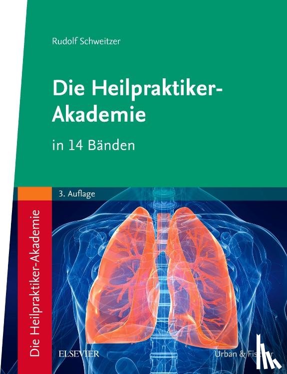 Koeslin, Jürgen, Schröder, Michael, Schweitzer, Rudolf, Streiber, Sonja - Die Heilpraktiker-Akademie in 14 Bänden