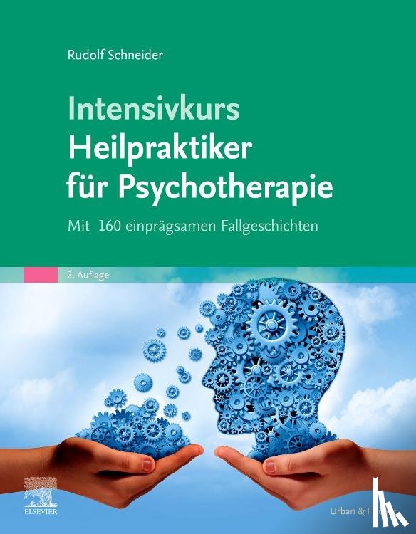 Schneider, Rudolf - Intensivkurs Heilpraktiker für Psychotherapie