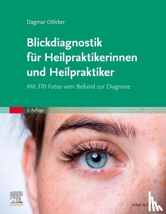 Dölcker, Dagmar - Blickdiagnostik für Heilpraktikerinnen und Heilpraktiker