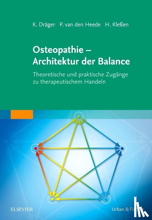 Dräger, Kilian, Heede, Patrick Van Den, Kleßen, Henry - Osteopathie - Architektur der Balance