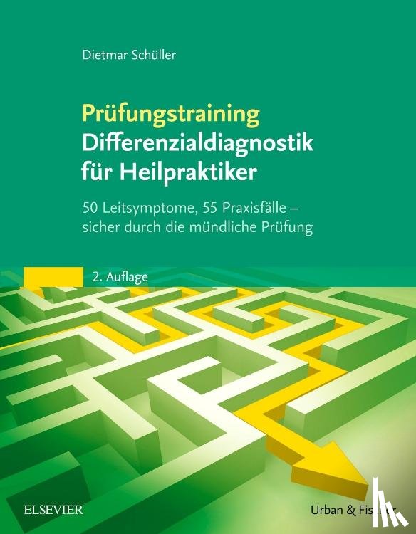 Schüller, Dietmar - Prüfungstraining Differenzialdiagnostik für Heilpraktiker