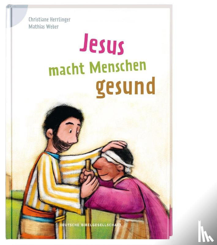 Herrlinger, Christiane - Jesus macht Menschen gesund