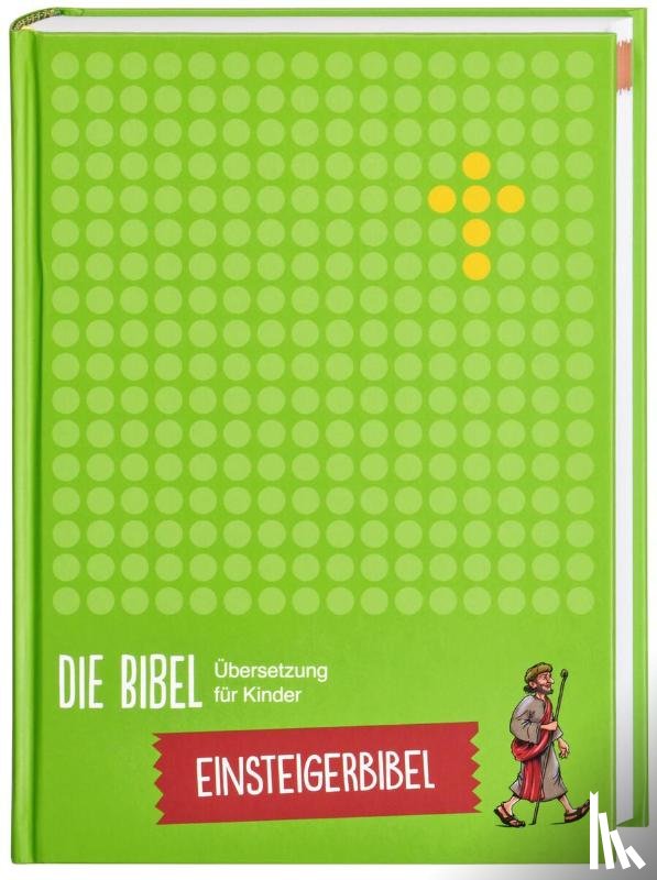  - Die Bibel. Übersetzung für Kinder. Einsteigerbibel