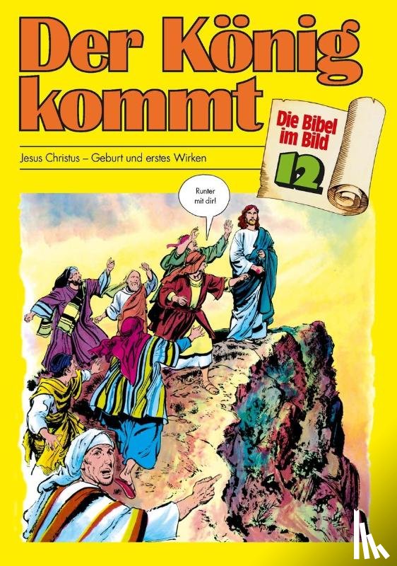  - Die Bibel im Bild 12. Der König kommt