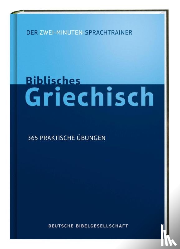 Kline, Jonathan G. - Biblisches Griechisch. Der Zwei-Minuten-Sprachtrainer