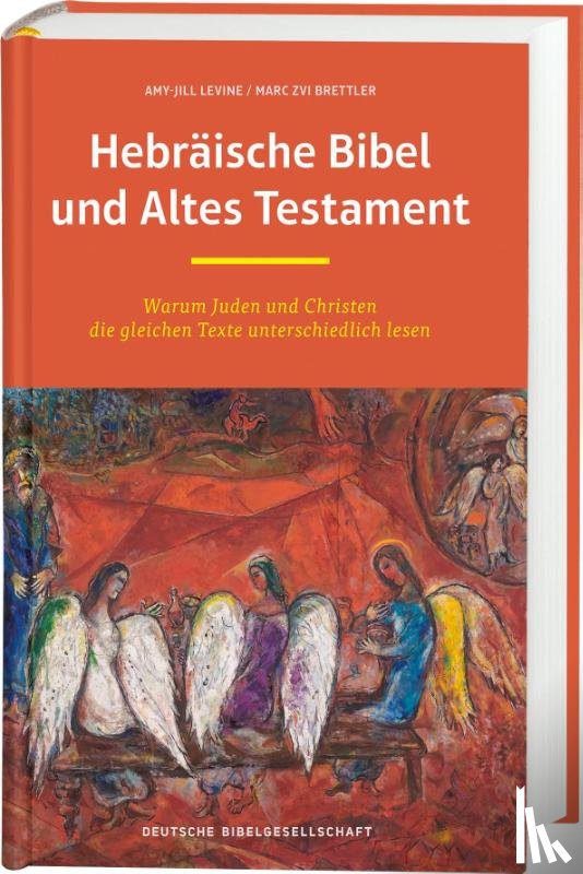 Levine, Amy-Jill, Brettler, Marc Zvi - Hebräische Bibel und Altes Testament