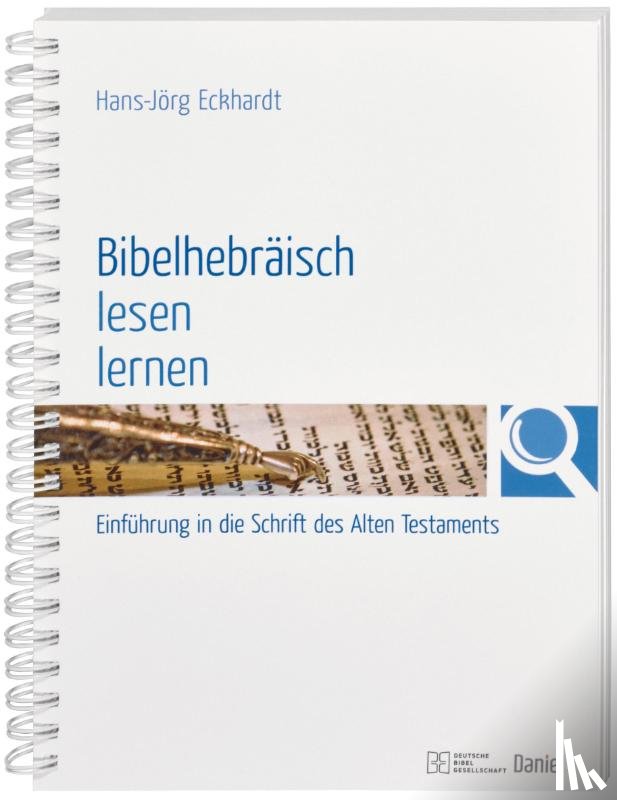 Eckhardt, Hans-Jörg - Bibelhebräisch lesen lernen