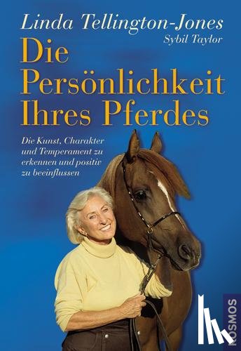 Tellington-Jones, Linda, Taylor, Sybil - Die Persönlichkeit Ihres Pferdes