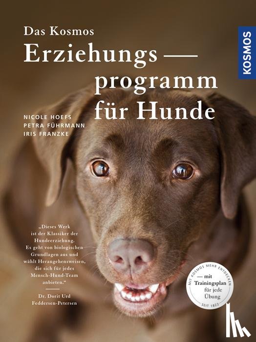 Hoefs, Nicole, Führmann, Petra, Franzke, Iris - Das Kosmos Erziehungsprogramm für Hunde