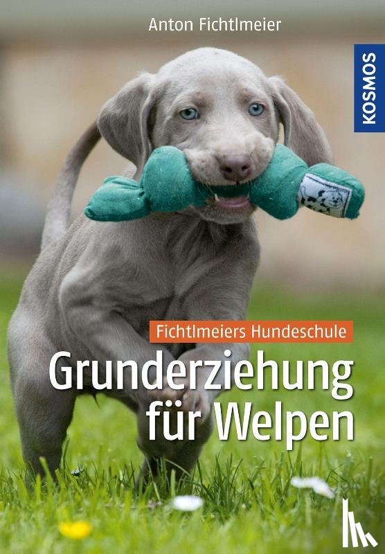Fichtlmeier, Anton - Grunderziehung für Welpen