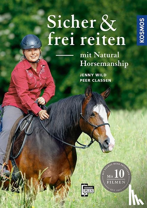 Wild, Jenny, Claßen, Peer - Sicher und frei reiten mit Natural Horsemanship