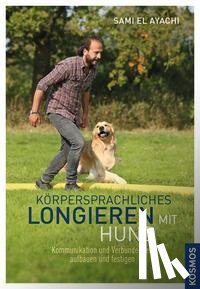 El Ayachi, Sami - Körpersprachliches Longieren mit Hund