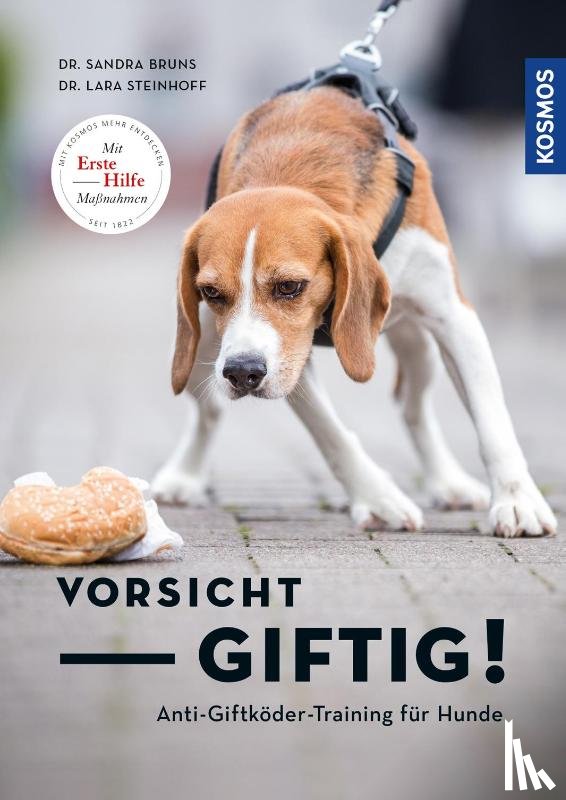 Bruns, Sandra, Steinhoff, Lara Sophie - Vorsicht, giftig! Anti-Giftködertraining für Hunde