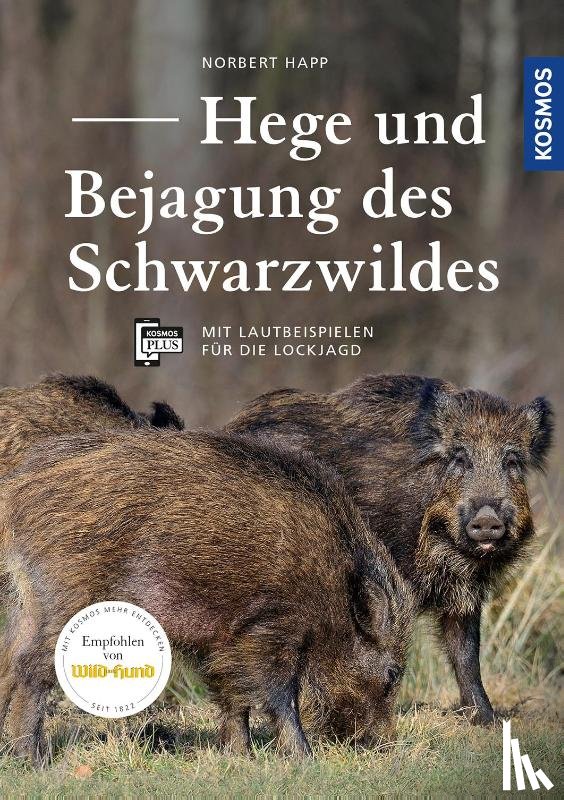Happ, Norbert - Hege und Bejagung des Schwarzwildes