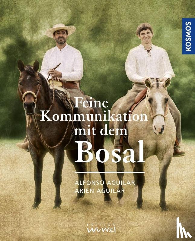 Aguilar, Alfonso, Aguilar, Arien - Feine Kommunikation mit dem Bosal