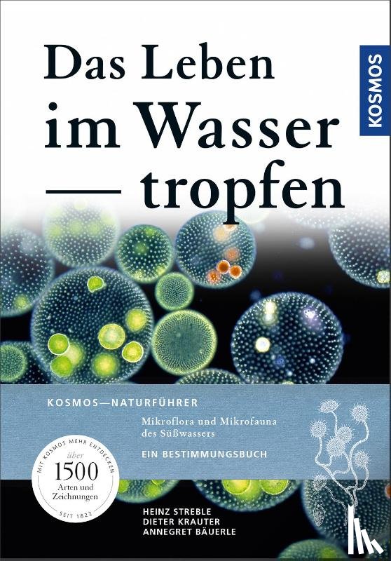 Streble, Heinz, Krauter, Dieter, Bäuerle, Annegret - Das Leben im Wassertropfen
