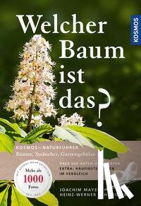 Mayer, Joachim, Schwegler, Heinz-Werner - Welcher Baum ist das?