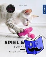 Seidl, Denise - Spiel & Spaß für Katzen
