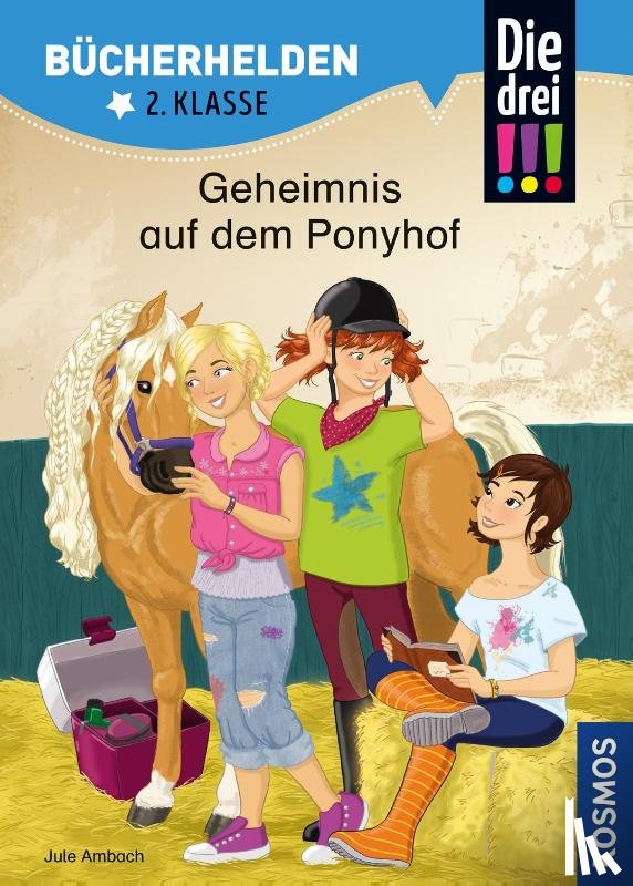 Ambach, Jule - Die drei !!!, Bücherhelden 2. Klasse, Geheimnis auf dem Ponyhof