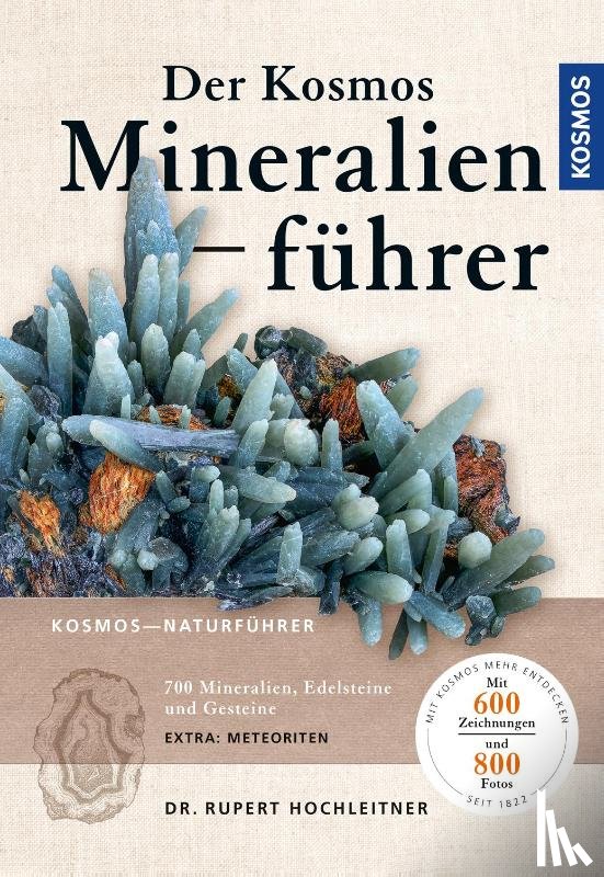 Hochleitner, Rupert - Der Kosmos Mineralienführer