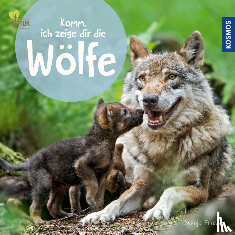 Ernsten, Svenja - Komm, ich zeige dir die Wölfe