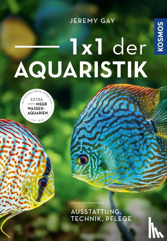 Gay, Jeremy - 1 x 1 der Aquaristik