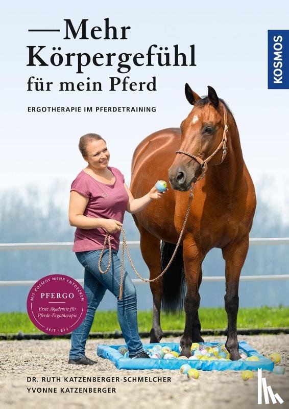 Katzenberger-Schmelcher, Ruth, Katzenberger, Yvonne - Mehr Körpergefühl für mein Pferd