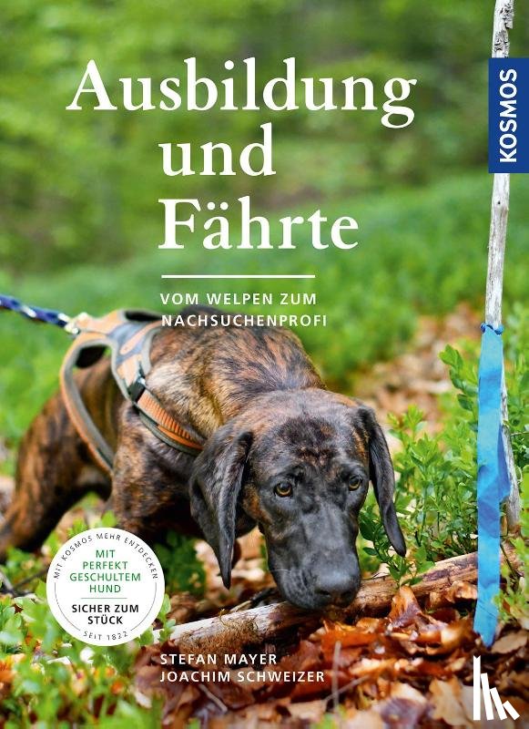 Mayer, Stefan, Schweizer, Joachim - Ausbildung und Fährte