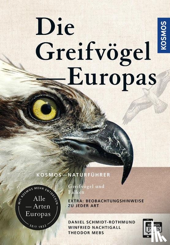 Mebs, Theodor, Schmidt-Rothmund, Daniel, Nachtigall, Winfried - Greifvögel Europas