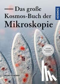 Kremer, Bruno P. - Das große Kosmos-Buch der Mikroskopie