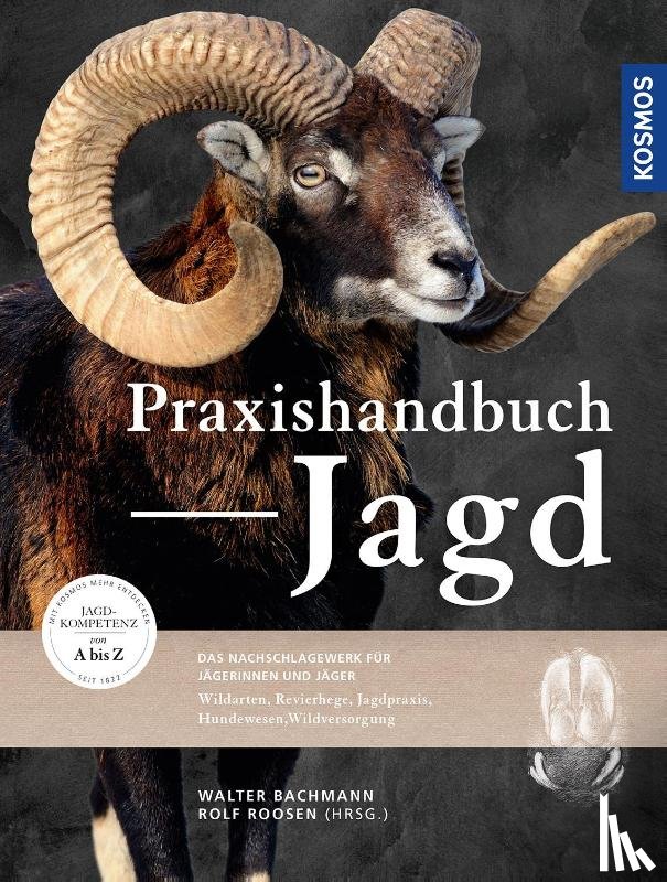 Bachmann, Walter, Roosen, Rolf - Praxishandbuch Jagd