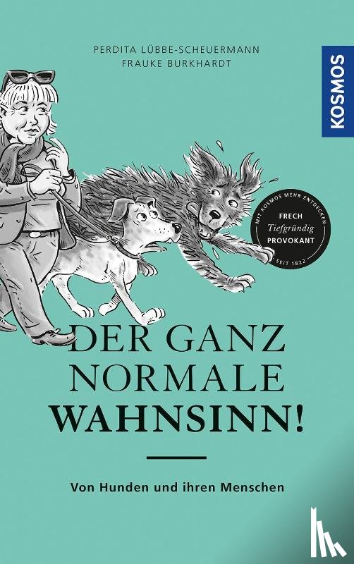 Lübbe-Scheuermann, Perdita, Burkhardt, Frauke - Der ganz normale Wahnsinn!