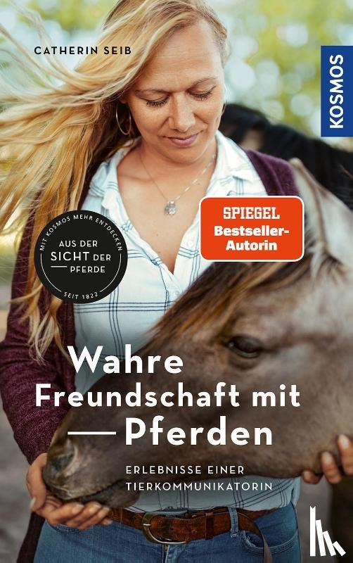 Seib, Catherin - Wahre Freundschaft mit Pferden