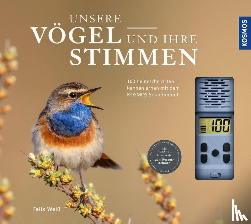 Weiß, Felix - Unsere Vögel und ihre Stimmen