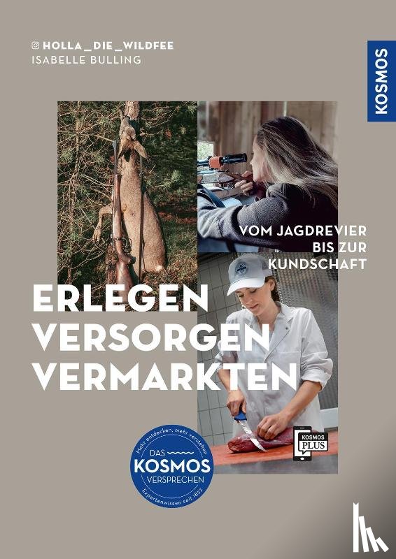 Bulling, Isabelle - Erlegen - versorgen - vermarkten