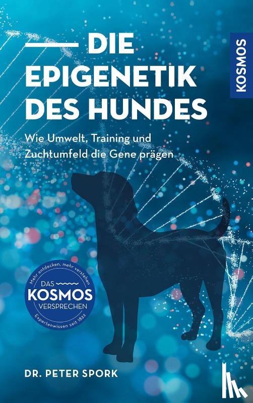 Spork, Peter - Die Epigenetik des Hundes