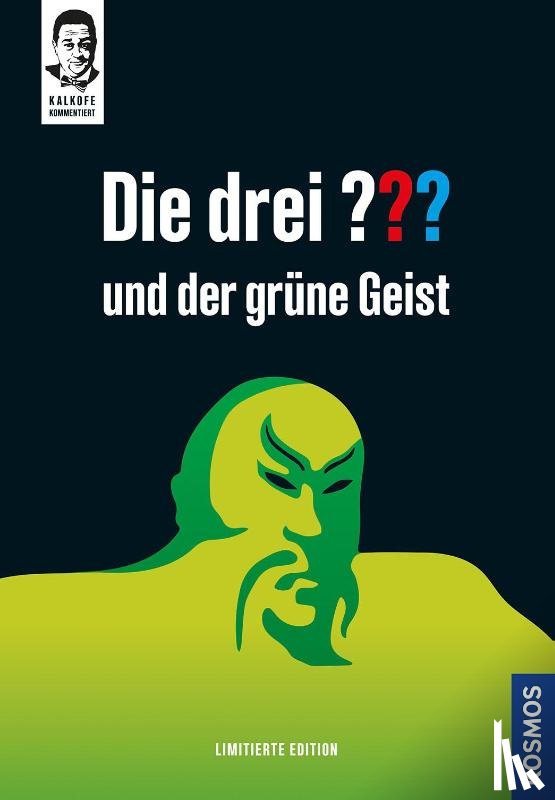 Arthur, Robert, Kalkofe, Oliver - Kalkofe kommentiert. Die drei ??? und der grüne Geist