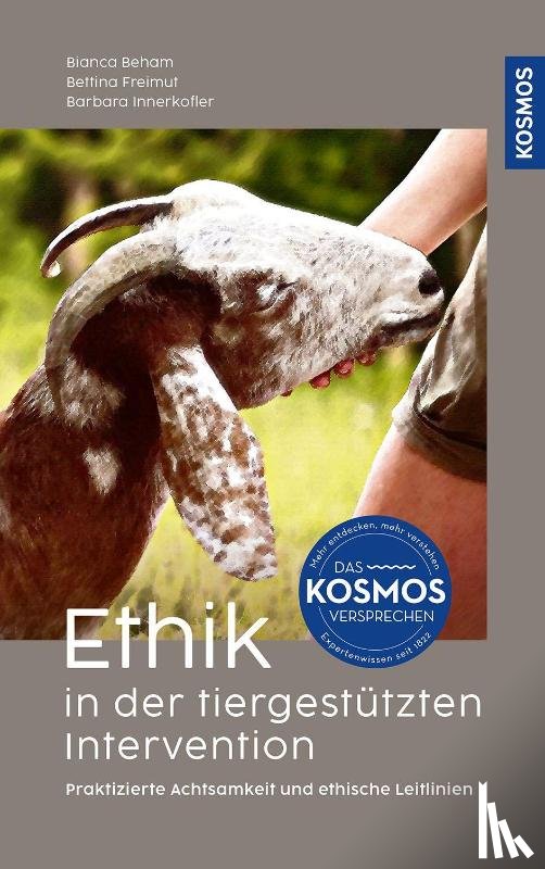 Beham, Bianca, Freimut, Bettina, Innerkofler, Barbara - Ethik in der tiergestützten Intervention