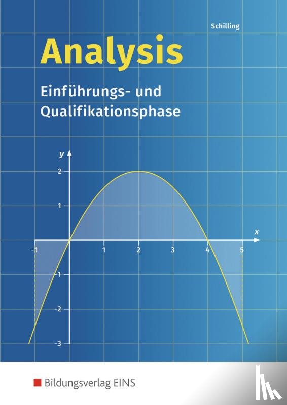 Schilling, Klaus - Analysis. Einführungs- und Qualifikationsphase: Schulbuch