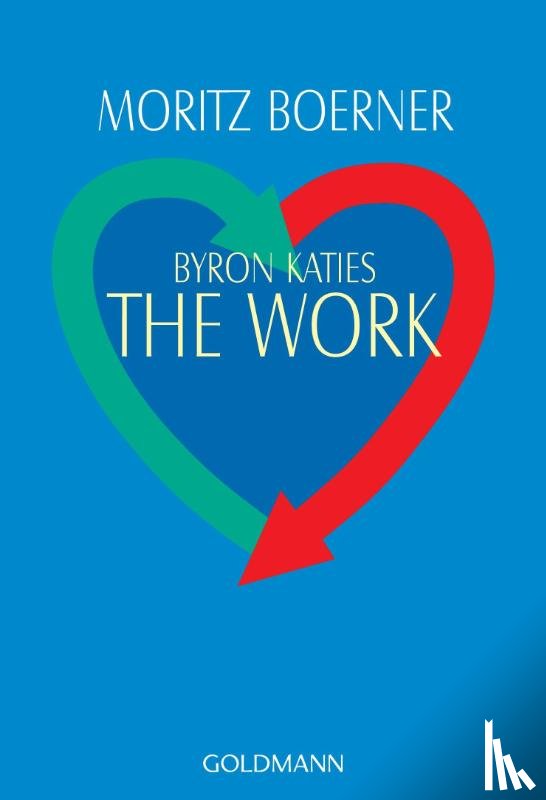 Börner, Moritz - Byron Katies The Work