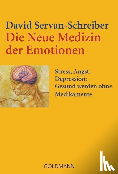Servan-Schreiber, David - Die Neue Medizin der Emotionen