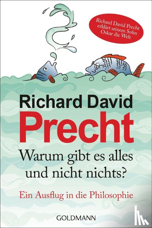 Precht, Richard David - Warum gibt es alles und nicht nichts