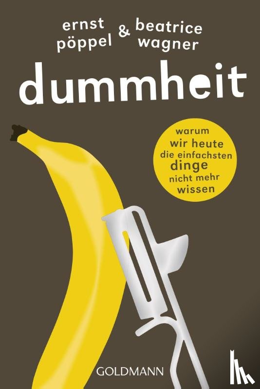 Pöppel, Ernst, Wagner, Beatrice - Dummheit